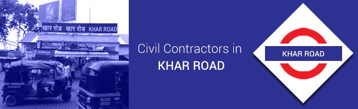 Civil Contractors in Khar Road