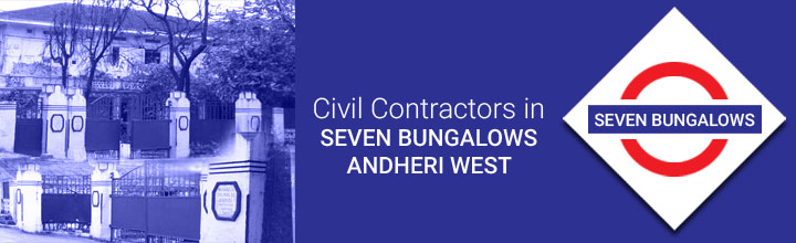 Civil Contractors in Seven Bungalows Andheri West